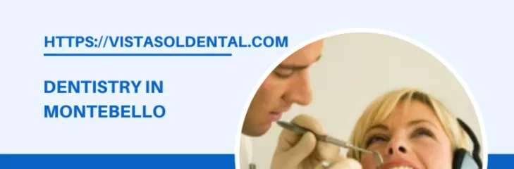 Dentist Montebello CA